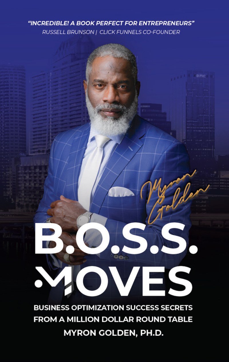 Cover of B.O.S.S. Moves by Myron Golden, Ph.D.